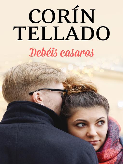 Title details for Debéis casaros by Corín Tellado - Available